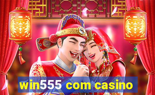 win555 com casino